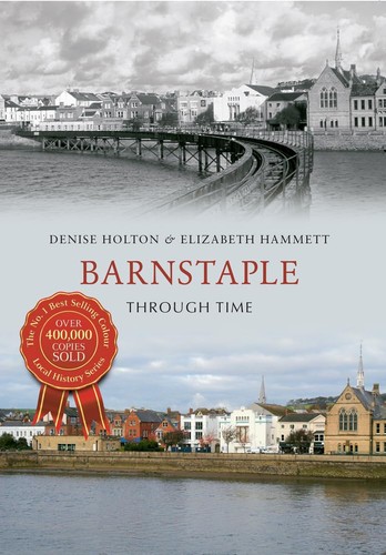 Barnstaple through time - barnstaple,