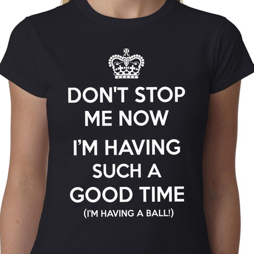 Don stop now t - me, t-shirt
