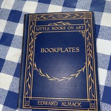 Bookplates - Little Books On Art - Edward Almack HB/DJ 1904 1st Den
