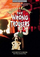 Wallace and Gromit: The Wrong Trousers: Students's Book (publish