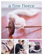 Fine Fleece, A: Knitting with Handspun Yarns by Lisa Lloyd Hardback Book The