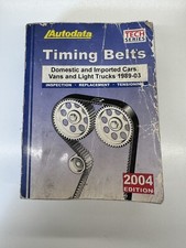 Autodata Tech Series Timing Belts 2004 Edition Domestic & Import 1989-03