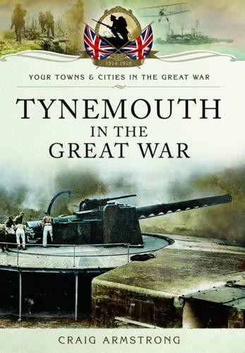 Tynemouth the great war by - the,