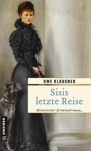 Sisis letzte reise - sisis, uwe