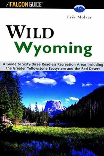 Wild wyoming guide to - wyoming:,