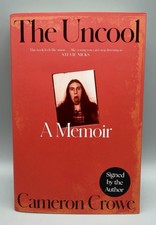 SIGNED - The Uncool By Cameron Crowe New 1st Edition Hardback