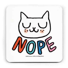 Gemma Correll - Nope Cat Coaster Great Gift Home 4" x 4"