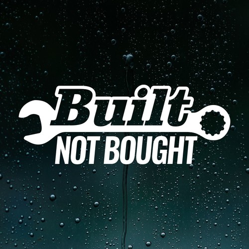 Built not bought funny vinyl - bought,