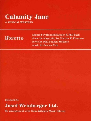 Calamity jane - calamity, (libretto)