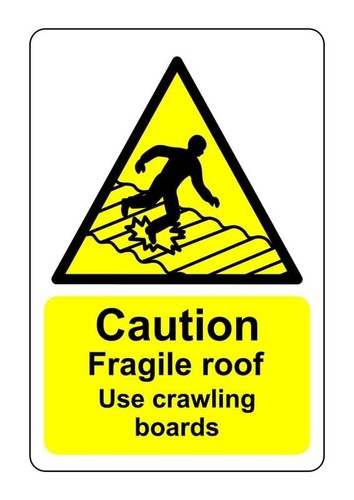 Caution fragile roof use