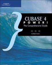 Cubase 4 Power!: The Comprehensive Guide,Robert Guerin, Darryl W