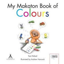 My Makaton Book of Colours - Pollard, Tom