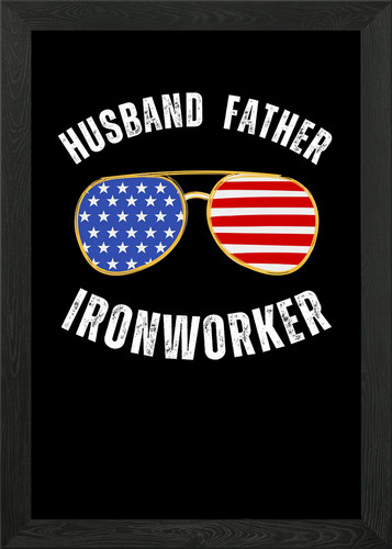 Ironworker husband father - husband, &