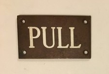 Vintage Bronze Door Sign PULL. 2.5” x 1.5”.