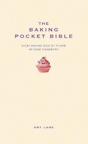 The baking pocket bible - the,