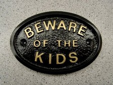 KIDS BEWARE - HOUSE PLAQUE