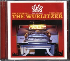 THE WONDER OF THE WURLITZER - VOLUME 1 CD (2006) [NM/G] Theatre Organ