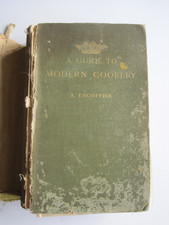A GUIDE TO MODERN COOKERY - A. ESCOFFIER 1907 EDITION