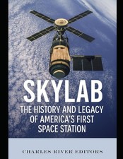 Skylab The History and Legacy