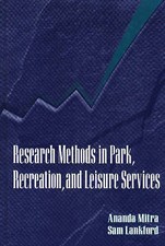 Research Methods in Park, Recreation, and Leisure Services by Mitra, Ananda, Ph