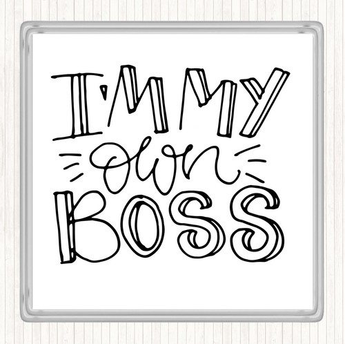 White black own boss - i'm, my
