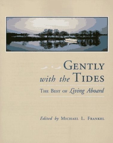 Gently with the tides - the,