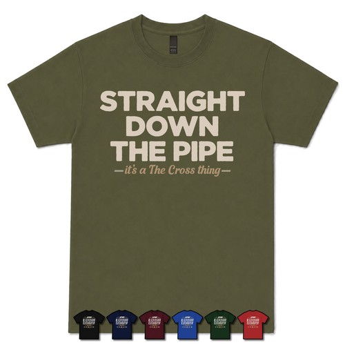 Straight down the pipe - straight,