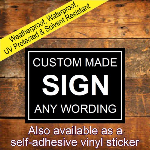 Custom made signs - signs, or