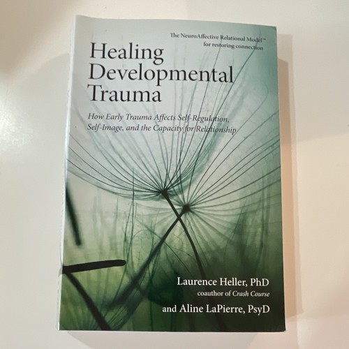 Healing developmental trauma - developmental,