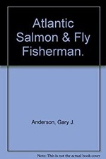 Atlantic Salmon & the Fly