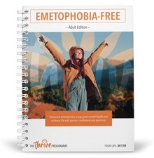 Cure Your Emetophobia & Thrive: The Research-backed Self-help Programme