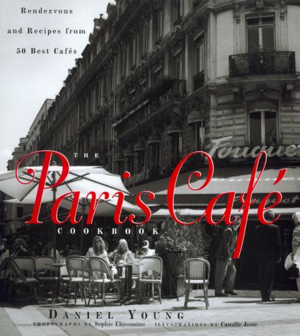 Paris cafe cookbook young - cafe,
