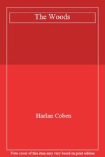 The Woods By Harlan Coben. 9780752881904