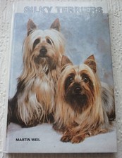 Silky Terriers Martin Weil 1981 1st Edition Hardcover