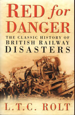 L.T.C. Rolt : Red for Danger: The Classic History of B FREE Shipping, Save £s