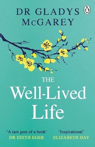 The well lived life - life, dr