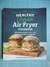 HEALTHY VEGAN AIR FRYER COOKBOOK RECIPE BOOK DANA ANGELO WHITE NEW AMERICAN BOOK