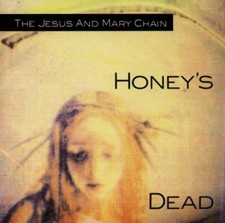 Jesus & Mary Chain - Honey's Dead - Jesus & Mary Chain CD BXVG The Cheap Fast