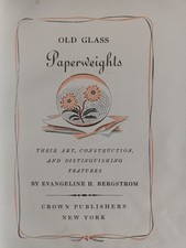 Old Glass Paperweights (E.H.Bergstrom - 1948) no dust cover