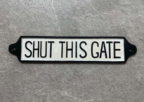 Large shut this gate - large, 33cm