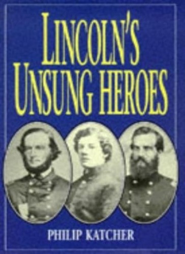 Lincoln unsung heroes philip - lincoln's,