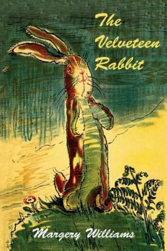 The velveteen rabbit - the,