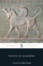 The Epic of Gilgamesh: The Babyloni..., Anonymous, Anon