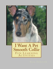 I Want a Pet Smooth Collie