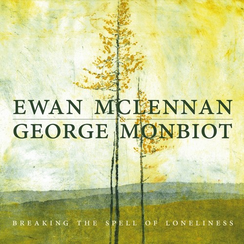 Ewan mclennan george monbiot - mclennan,