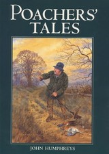 Humphreys, John : Poachers Tales Value Guaranteed from eBay’s biggest seller!