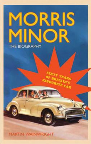 Morris minor the biography - the,
