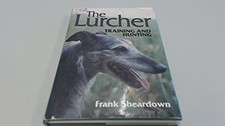 The lurcher training and - the, lurcher: