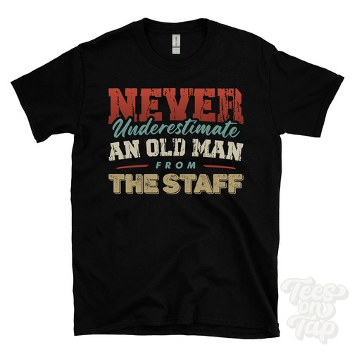 Never underestimate old man - never,
