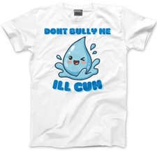 Dont Bully Me Funny Rude T
